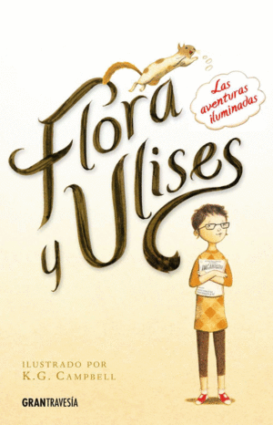 FLORA Y ULISES: LAS AVENTURAS ILUMINADAS - KATE DICAMILLO