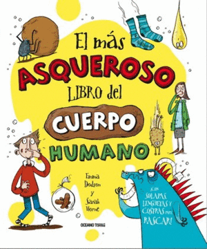 EL MAS ASQUEROSO LIBRO DEL CUERPO HUMANO