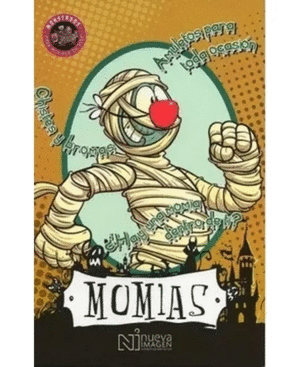 MOMIAS. MONSTRUOS PARA MORIRSE DE RISA.