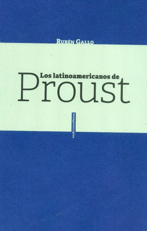 LOS LATINOAMERICANOS DE PROUST