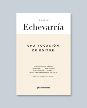 UNA VOCACIÓN DE EDITOR