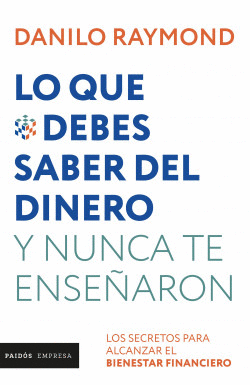 LO QUE DEBES SABER DEL DINERO Y NUNCA TE ENSEÑARON