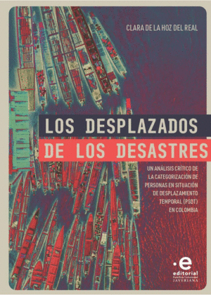 LOS DESPLAZADOS DE LOS DESASTRES