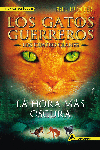 LOS GATOS GUERREROS: LA HORA MÁS OSCURA