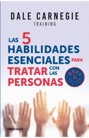 LAS 5 HABILIDADES ESENCIALES PARA TRATAR CON PERSONAS