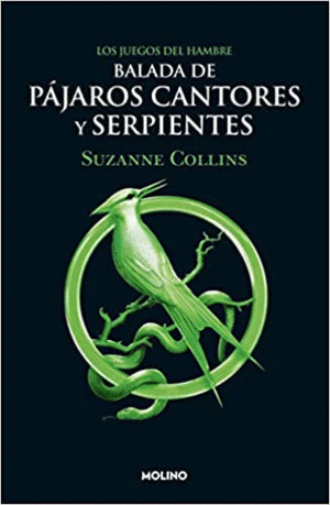 BALADA DE PAJAROS CANTORES Y SERPIENTES (JUEGOS DEL HAMBRE 4)