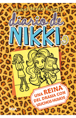 DIARIO DE NIKKI 9: UNA REINA DEL DRAMA CON MUCHOS HUMOS