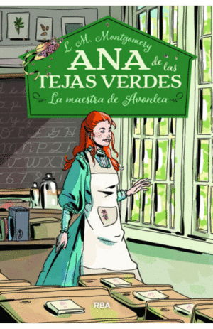 ANA DE LAS TEJAS VERDES 3: LA MAESTRA DE AVONLEA