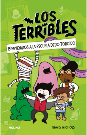 BIENVENIDOS A LA ESCUELA DEDO TORCIDO (LOS TERRIBLES 1)