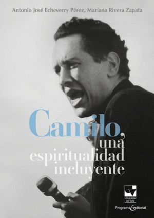 CAMILO, UNA ESPIRITUALIDAD INCLUYENTE