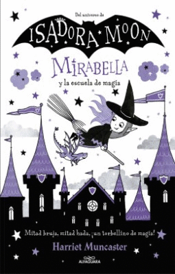 ISADORA MOON: MIRABELLA Y LA ESCUELA DE MAGIA