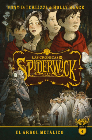 LAS CRÓNICAS DE SPIDERWICK: EL ÁRBOL METÁLICO