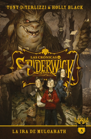 LAS CRÓNICAS DE SPIDERWICK: LA IRA DE MULGARATH