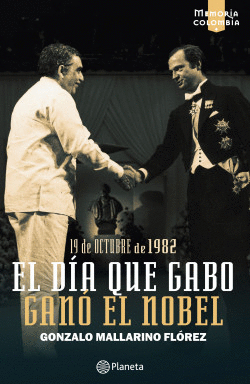 EL DÍA QUE GABO GANÓ EL NOBEL