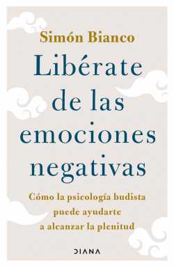 LIBÉRATE DE LAS EMOCIONES NEGATIVAS