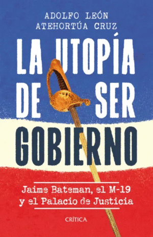 LA UTOPÍA DE SER GOBIERNO