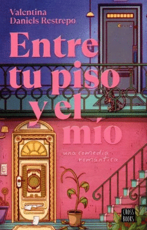 ENTRE TU PISO Y EL MIO, UNA COMEDIA ROMANTICA