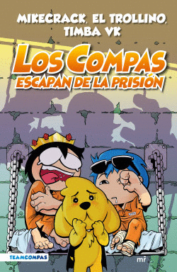 COMPAS 2. LOS COMPAS ESCAPAN DE LA PRISIÓN