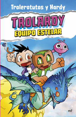 TROLARDY 5: EQUIPO ESTELAR