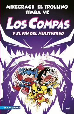 LOS COMPAS 10: LOS COMPAS Y EL FIN DEL MULTIVERSO