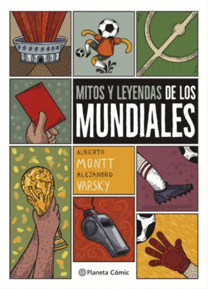 MITOS Y LEYENDAS DE LOS MUNDIALES