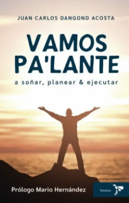 VAMOS PA LANTE: A SOÑAR, PLANEAR Y EJECUTAR