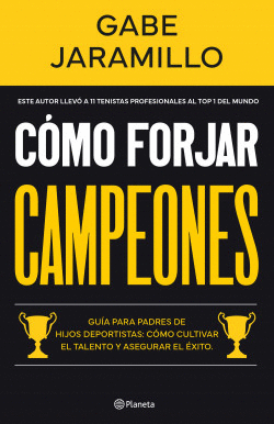 CÓMO FORJAR CAMPEONES