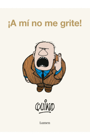 ¡A MÍ NO ME GRITE!