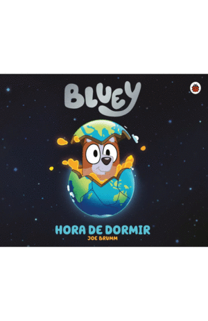 BLUEY. HORA DE DORMIR