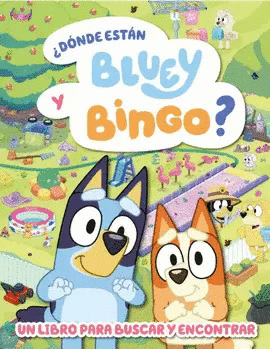 BLUEY. ¿DONDE ESTA BLUEY Y BINGO?