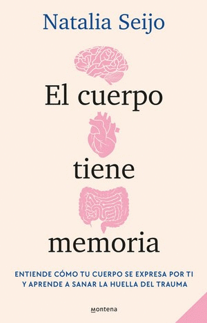 EL CUERPO TIENE MEMORIA