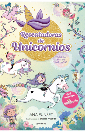 RESCATADORAS DE UNICORNIOS 2 - VIAJE AL PAÍS DE LAS HADAS
