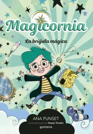MAGICORNIA 1. LA BRÚJULA MÁGICA