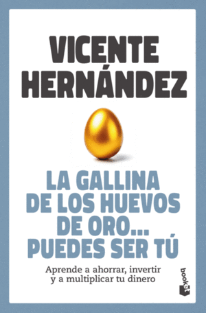 LA GALLINA DE LOS HUEVOS DE ORO... PUEDES SER TÚ