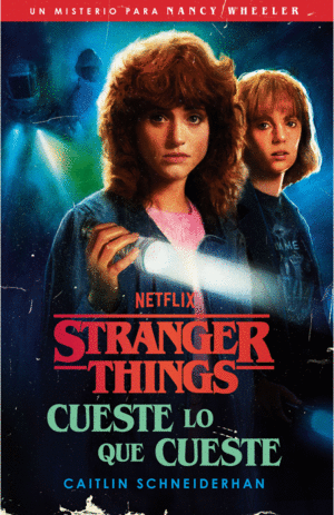 STRANGER THINGS: CUESTE LO QUE CUESTE
