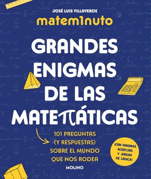 MATEM1NUTO. GRANDES ENIGMAS DE LAS MATEMÁTICAS