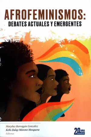 AFROFEMINISMOS: DEBATES ACTUALES Y EMERGENTES