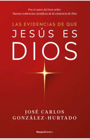 LAS EVIDENCIAS DE QUE JESÚS ES DIOS