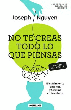 NO TE CREAS TODO LO QUE PIENSAS