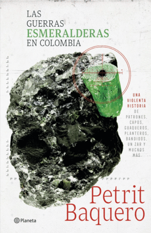 LAS GUERRAS ESMERALDERAS EN COLOMBIA