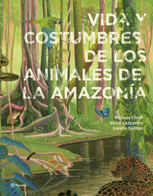 VIDA Y COSTUMBRES DE LOS ANIMALES EN LA AMAZONIA