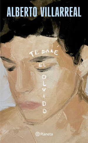 TE DARE EL OLVIDO