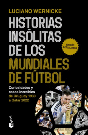 HISTORIAS INSÓLITAS DE LOS MUNDIALES DE FÚTBOL
