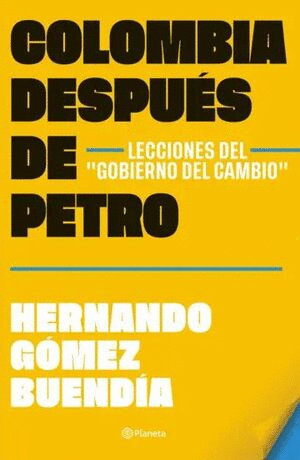 COLOMBIA DESPUÉS DE GUSTAVO PETRO