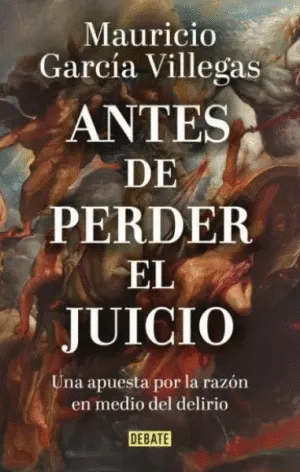 ANTES DE PERDER EL JUICIO