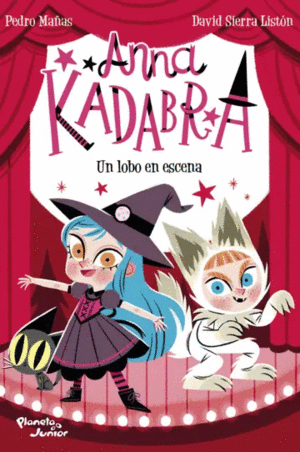 ANNA KADABRA 9. UN LOBO EN ESCENA