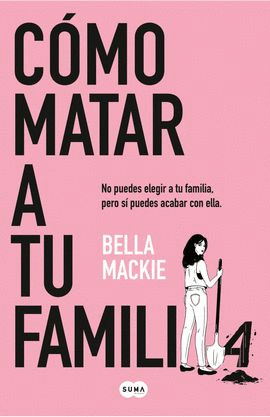 CÓMO MATAR A TU FAMILIA