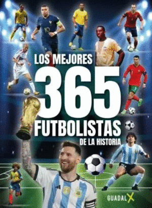 LOS 365 MEJORES FUTBOLISTAS DE LA HISTORIA (CANTOS PINTADOS)