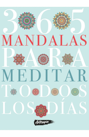 365 MANDALAS PARA MEDITAR TODOS LOS DÍAS