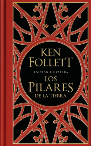 LOS PILARES DE LA TIERRA (EDICIÓN ILUSTRADA) (SAGA LOS PILARES DE LA TIERRA 1)